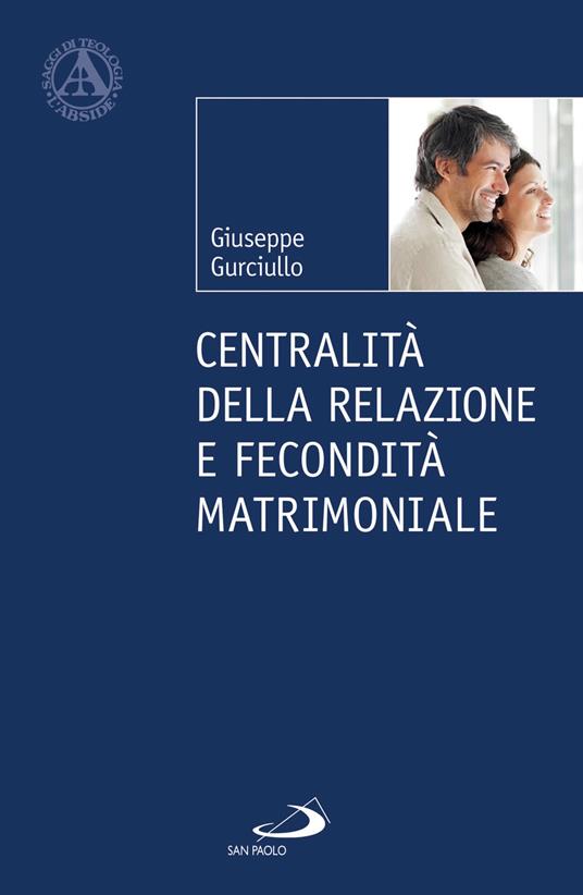 Centralità della relazione e fecondità matrimoniale - Giuseppe Gurciullo - copertina