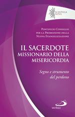 Il sacerdote missionario della misericordia. Segno e strumento del perdono