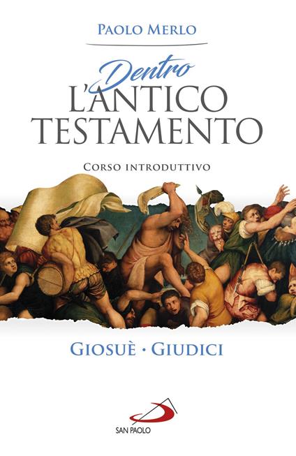 Dentro l'Antico Testamento. Corso introduttivo Giosuè-Giudici - Paolo Merlo - copertina