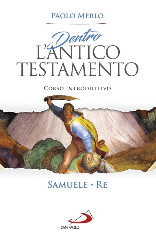 Dentro l'Antico Testamento. Corso introduttivo Samuele-Re - Paolo Merlo - copertina