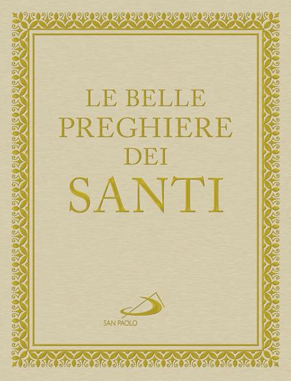 Le belle preghiere dei santi. Una storia d'amore lunga 2000 anni - copertina