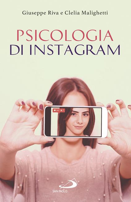 Psicologia di Instagram - Giuseppe Riva,Clelia Malighetti - copertina