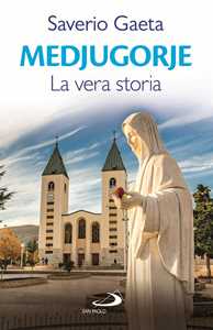 Medjugorje. La vera storia