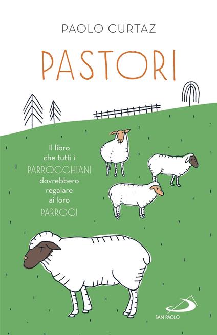 Pastori. Il libro che tutti i parrocchiani dovrebbero regalare ai loro parroci - Paolo Curtaz - copertina