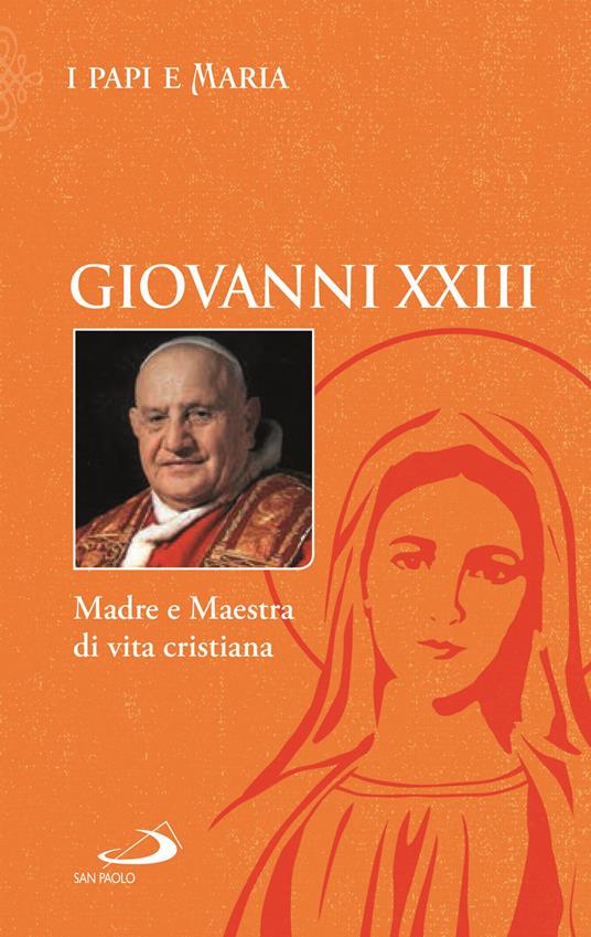 Madre e Maestra di vita cristiana - Giovanni XXIII - copertina