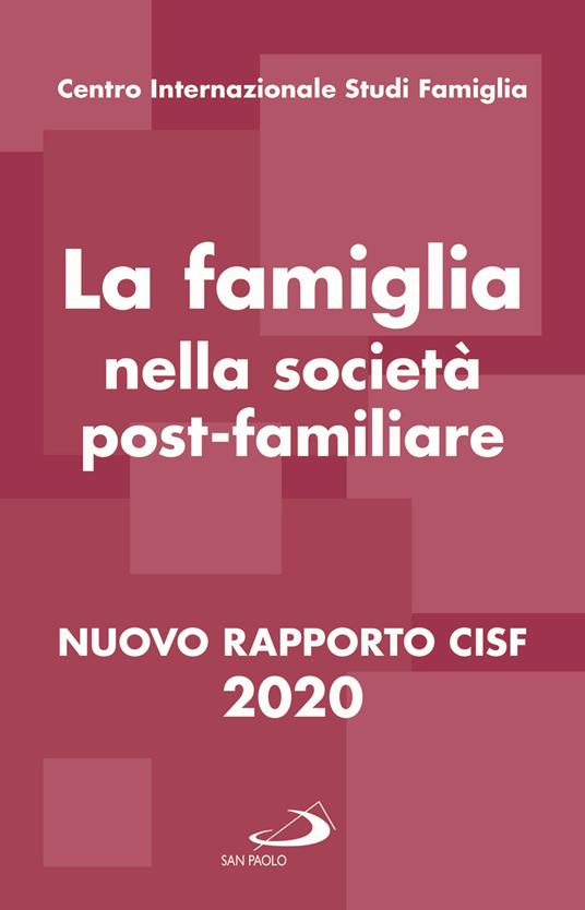 La famiglia nella società postfamiliare. Nuovo rapporto CISF 2020 - copertina