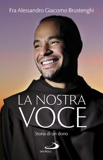 La nostra voce. Storia di un dono - Alessandro Brustenghi - copertina