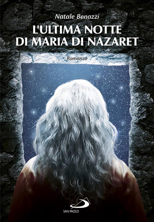 L'ultima notte di Maria di Nazaret - Natale Benazzi - copertina