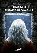 L' ultima notte di Maria di Nazaret