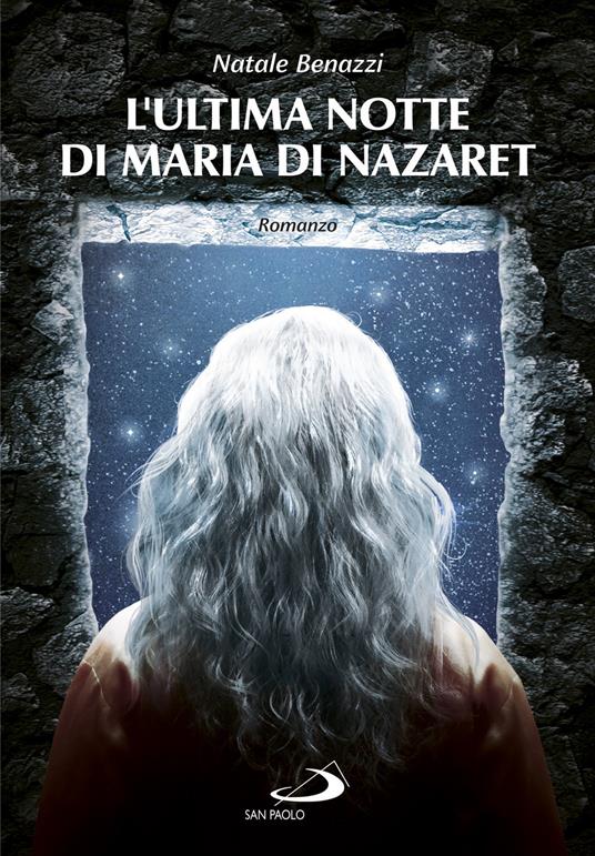 L' ultima notte di Maria di Nazaret - Natale Benazzi - copertina
