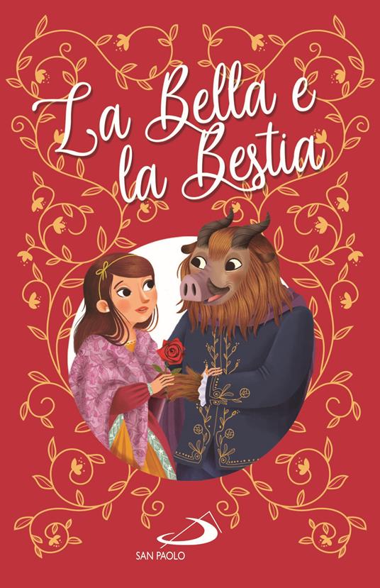 La Bella e la bestia. Ediz. illustrata - Renzo Barsotti,Maria Mantovani - copertina