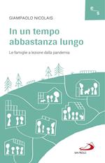 In un tempo abbastanza lungo. Le famiglie a lezione dalla pandemia