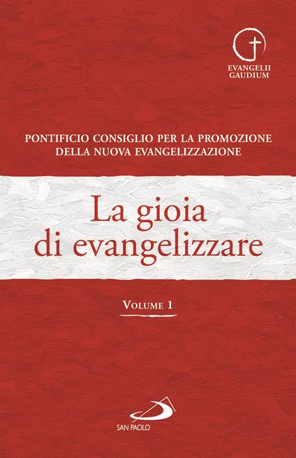La gioia di evangelizzare. Vol. 1 - copertina