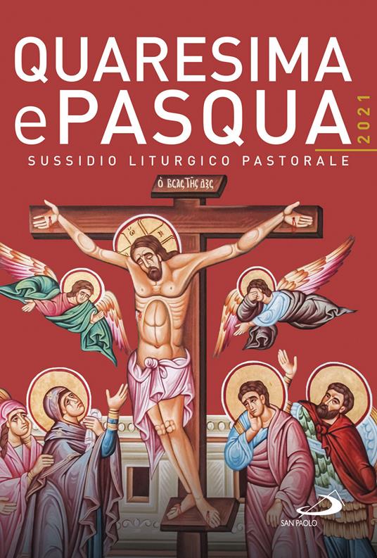 Quaresima e Pasqua 2021. Sussidio liturgico pastorale - copertina