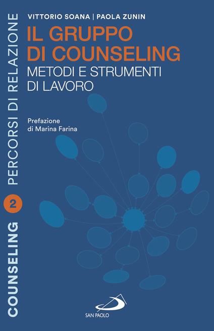 Il gruppo di counselling. Metodi e strumenti di lavoro - Paola Zunin,Vittorio Soana - copertina
