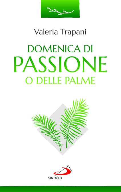 Domenica di Passione o delle Palme - Valeria Trapani - copertina