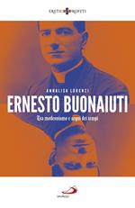 Ernesto Buonaiuti. Tra modernismo e segni dei tempi