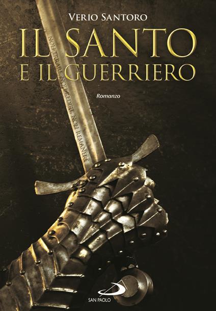 Il santo e il guerriero - Verio Santoro - copertina