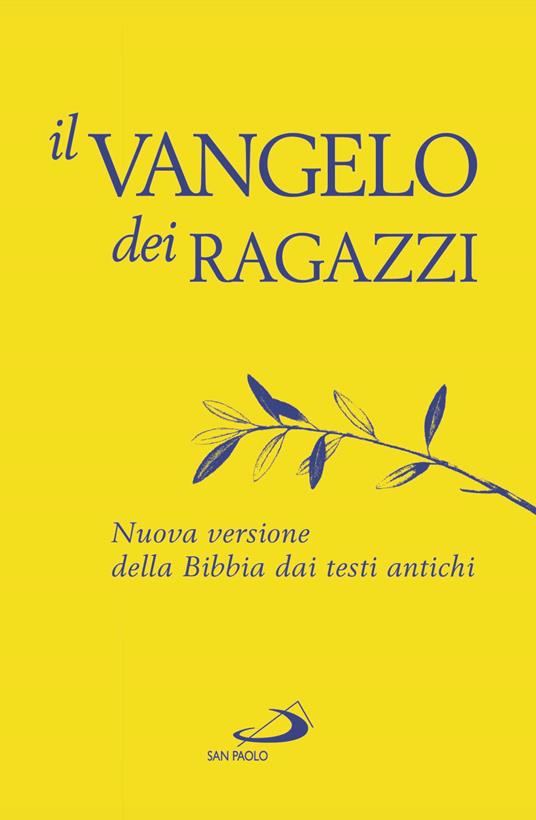 Il Vangelo dei ragazzi. Nuova versione della Bibbia dai testi antichi - copertina