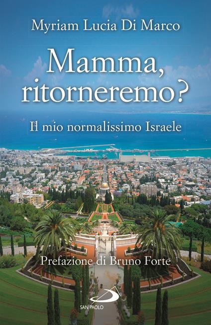 Mamma, ritorneremo? Il mio normalissimo Israele - Myriam Lucia Di Marco - copertina
