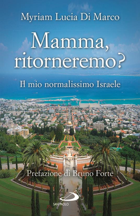 Mamma, ritorneremo? Il mio normalissimo Israele - Myriam Lucia Di Marco - copertina