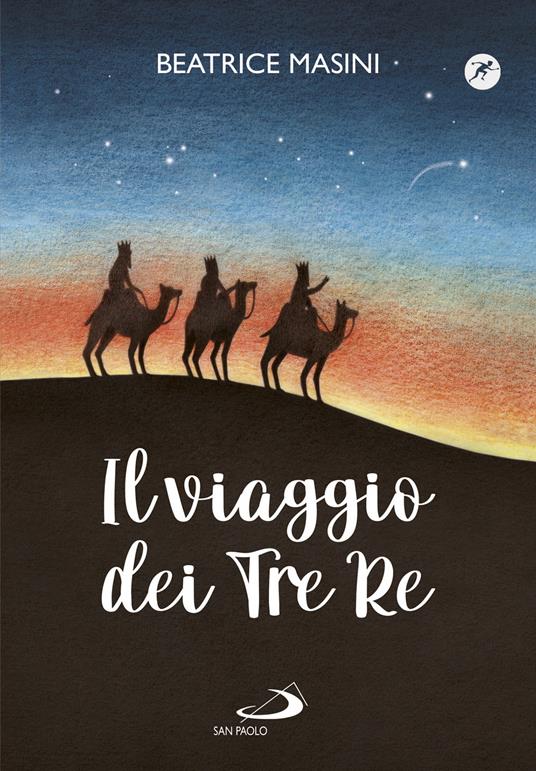 Il viaggio dei tre re. Aspettando Natale - Beatrice Masini,Angela Marchetti - copertina
