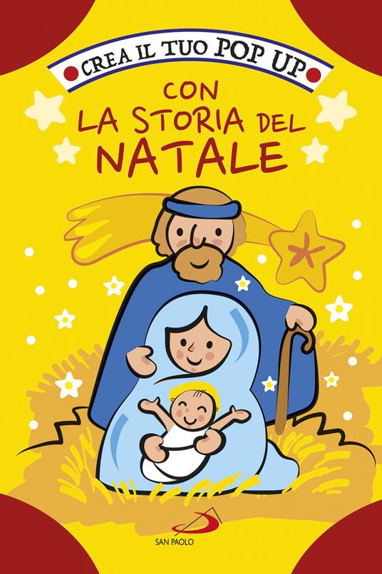Crea il tuo pop up con la storia del Natale. Ediz. a colori - Irene Mazza - copertina