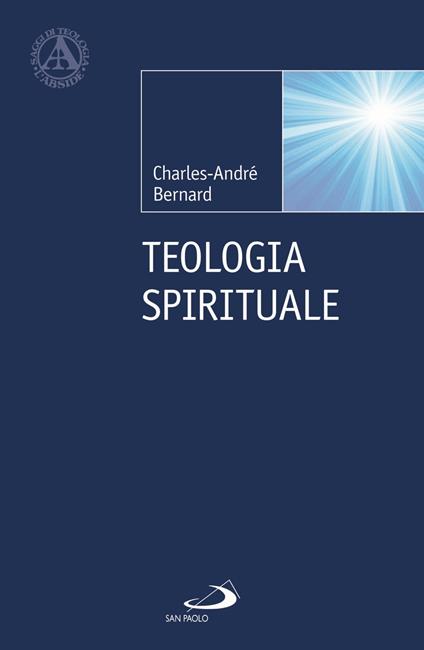 Teologia spirituale - Charles-André Bernard - copertina