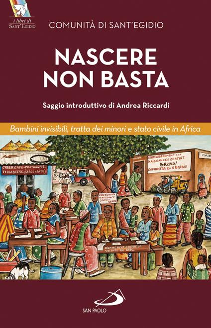 Nascere non basta. Bambini invisibili, tratta dei minori e stato civile in Africa - Adriana Gulotta - copertina