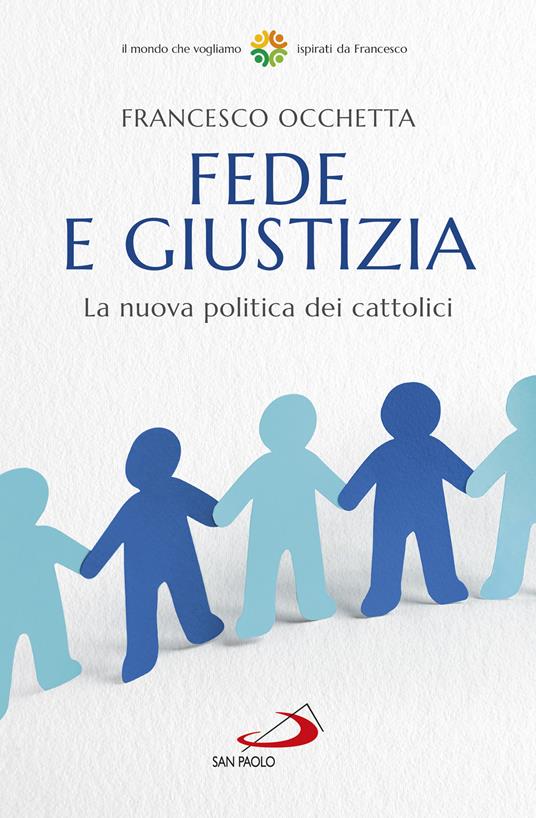 Fede e giustizia. La nuova politica dei cattolici - Francesco Occhetta - copertina