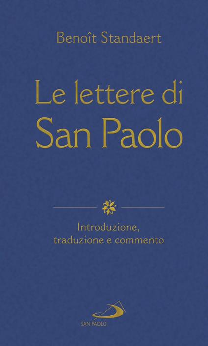 Le lettere di San Paolo. Introduzione, traduzione e commento - Benoît Standaert - copertina