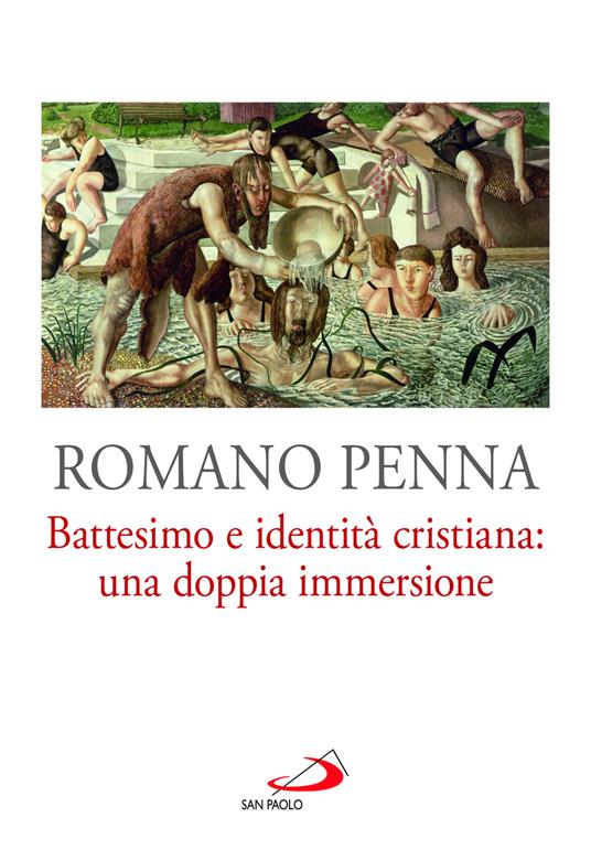 Battesimo e identità cristiana: una doppia immersione - Romano Penna - copertina