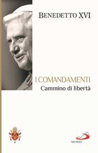 I Comandamenti. Cammino di libertà
