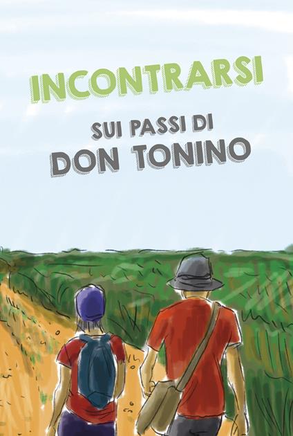 Incontrarsi sui passi di don Tonino - copertina