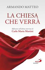 La Chiesa che verrà. Riflessioni sull'ultima intervista di Carlo Maria Martini