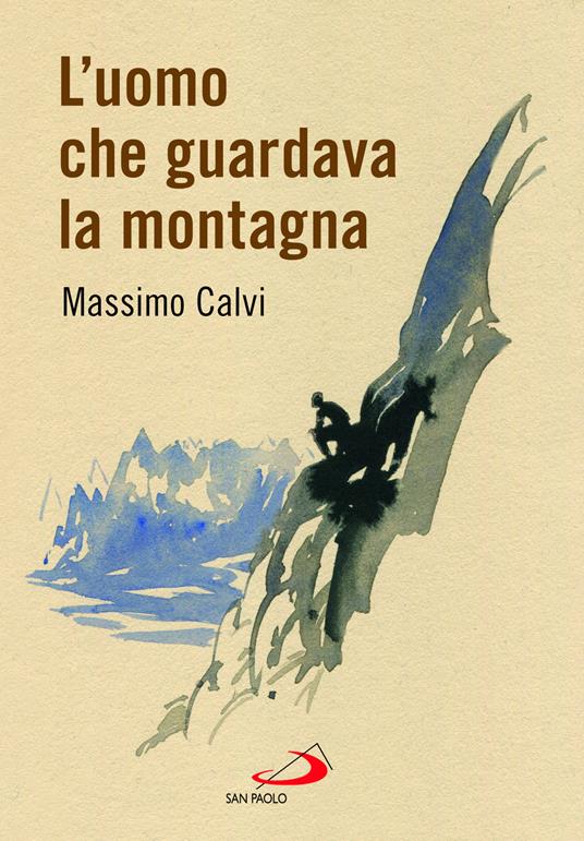 L'uomo che guardava la montagna - Massimo Calvi - copertina
