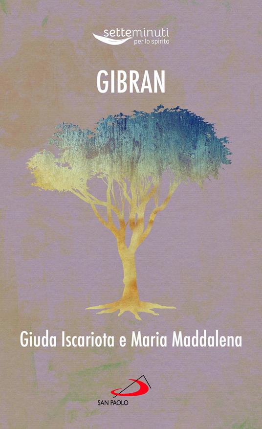 Giuda Iscariota e Maria Maddalena - Kahlil Gibran - copertina
