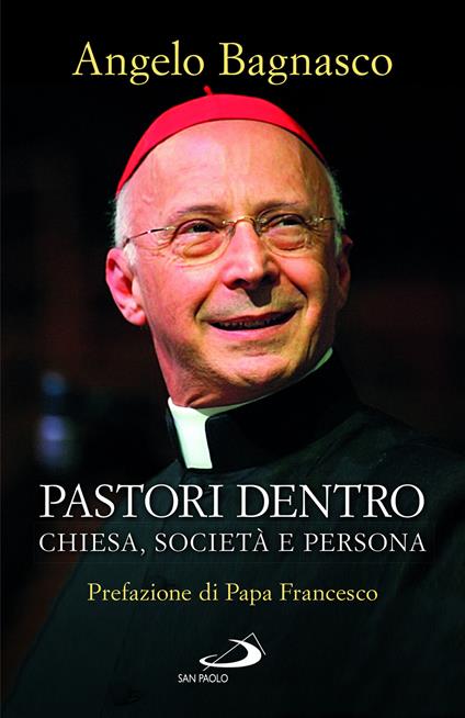 Pastori dentro. Chiesa, società e persona - Angelo Bagnasco - copertina