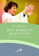 Don Roberto Malgesini. Non c'è inizio senza perdono