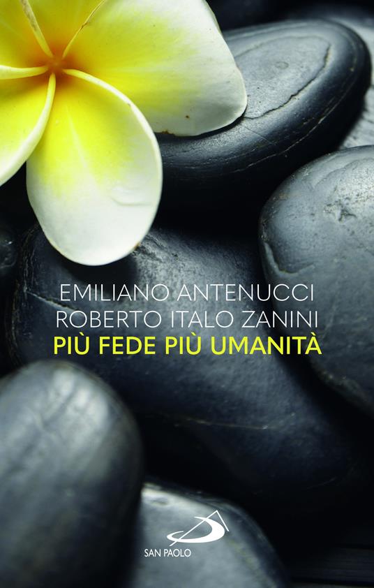 Più fede più umanità - Emiliano Antenucci,Roberto Italo Zanini - copertina