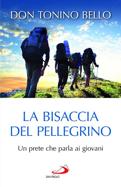 La bisaccia del pellegrino. Un prete che parla ai giovani - Antonio Bello - copertina