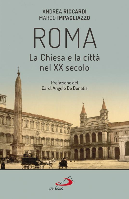 Roma. La Chiesa e la città nel XX secolo - Marco Impagliazzo,Andrea Riccardi - ebook