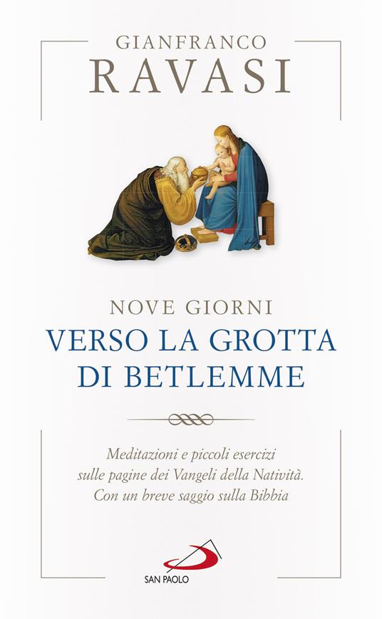 Nove giorni verso la grotta di Betlemme. Meditazioni e piccoli esercizi sulle pagine dei Vangeli della Natività - Gianfranco Ravasi - ebook