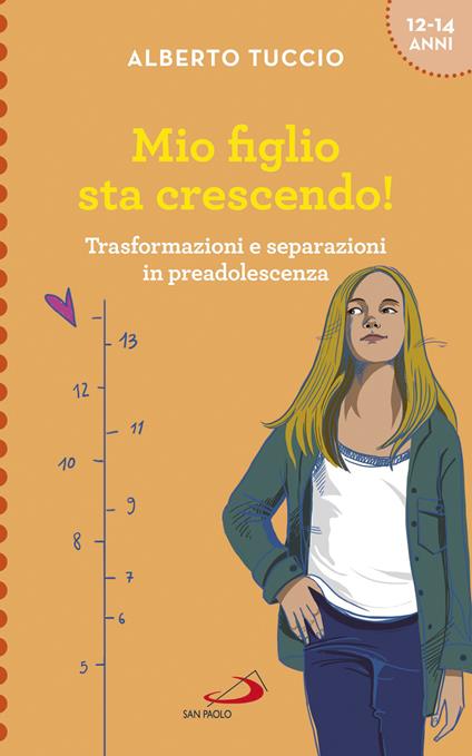 Mio figlio sta crescendo! Trasformazioni e separazioni in preadolescenza - Alberto Tuccio - ebook