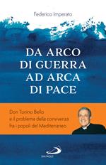 Da arco di guerra ad arca di pace. Don Tonino Bello e il problema della convivenza fra i popoli del Mediterraneo