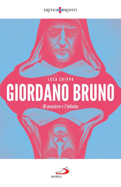 Giordano Bruno. Il pensiero e l'infinito - Luca Crippa - ebook