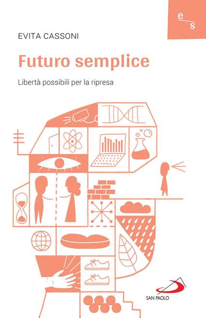 Futuro semplice. Libertà possibili per la ripresa - Evita Cassoni - ebook
