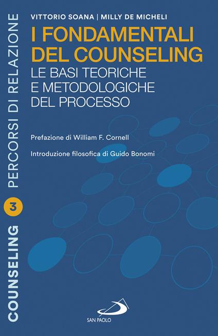 I fondamentali del counseling. Le basi teoriche e metodologiche del processo - Milly De Micheli,Vittorio Soana - ebook