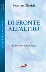 Di fronte all'altro. La missione della Chiesa