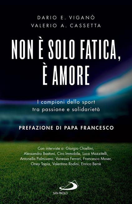 Non è solo fatica, è amore. I campioni dello sport tra passione e solidarietà - Valerio A. Cassetta,Dario Edoardo Viganò - ebook